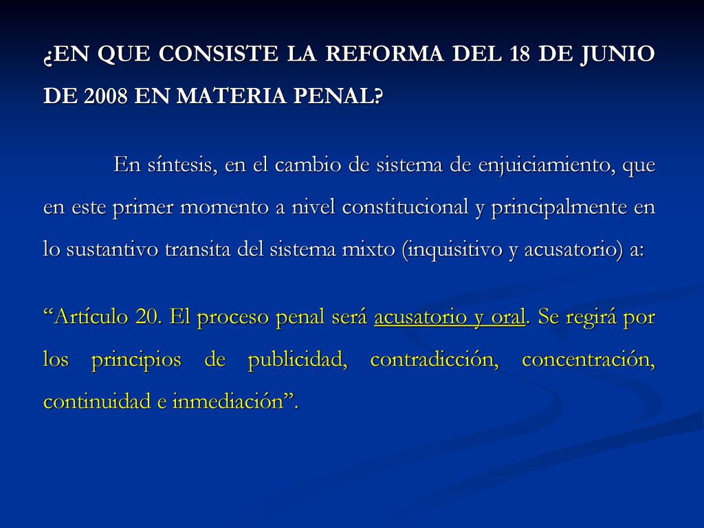 ¿EN QUE CONSISTE LA REFORMA DEL 18 DE JUNIO DE 2008 EN MATERIA PENAL