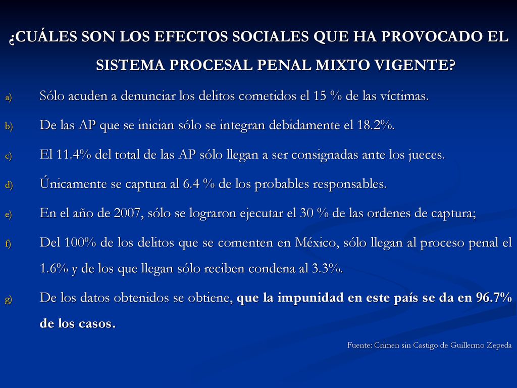 ¿CUÁLES SON LOS EFECTOS SOCIALES QUE HA PROVOCADO EL SISTEMA PROCESAL PENAL MIXTO VIGENTE