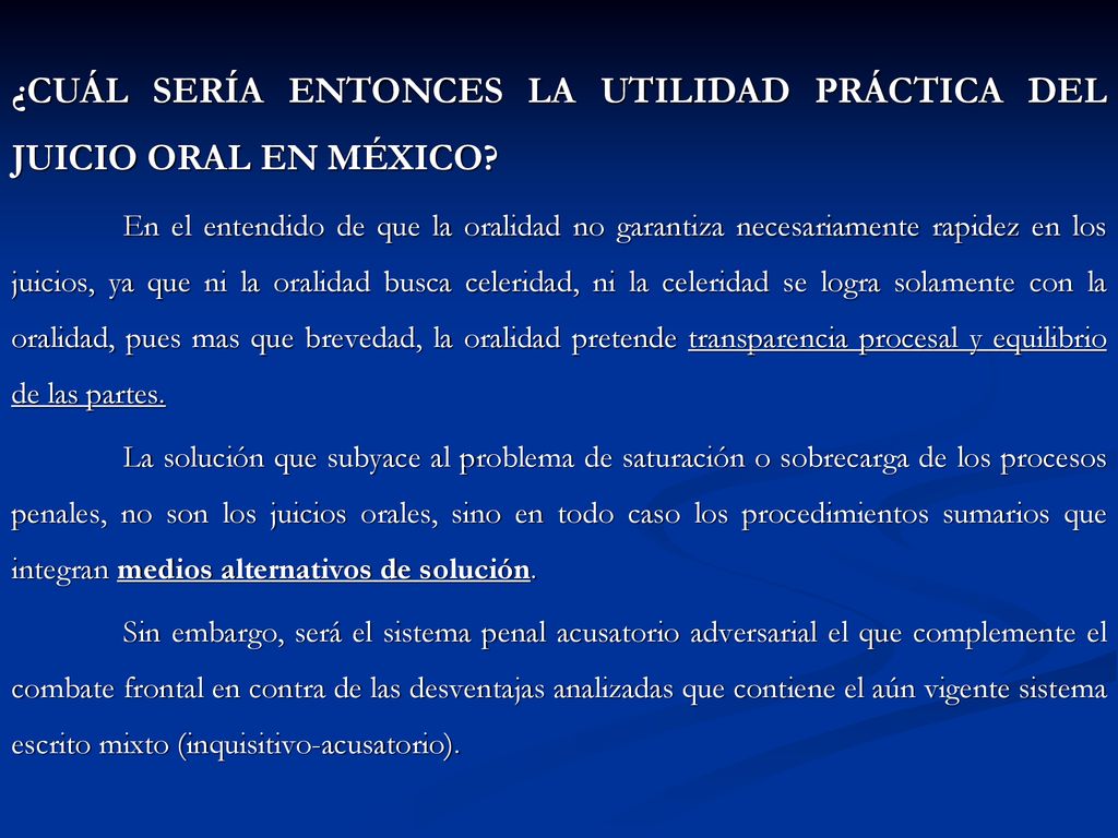 ¿CUÁL SERÍA ENTONCES LA UTILIDAD PRÁCTICA DEL JUICIO ORAL EN MÉXICO