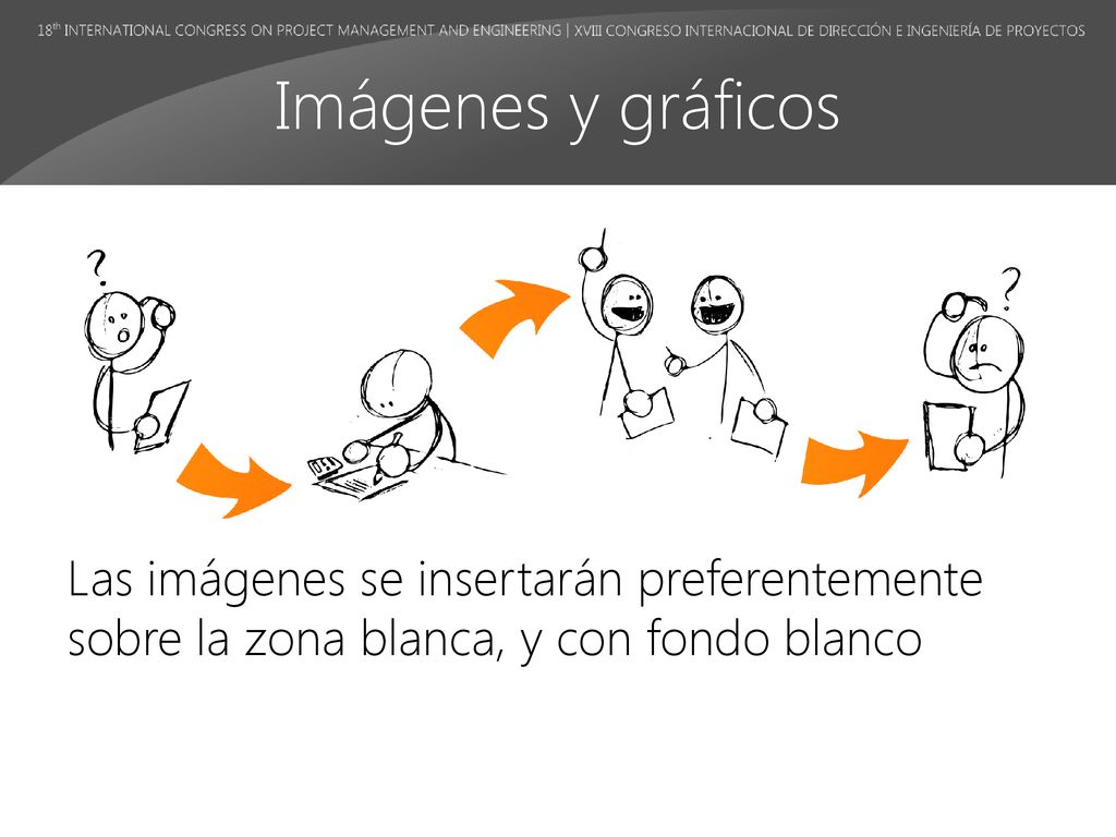 Imágenes y gráficos Las imágenes se insertarán preferentemente sobre la zona blanca, y con fondo blanco.