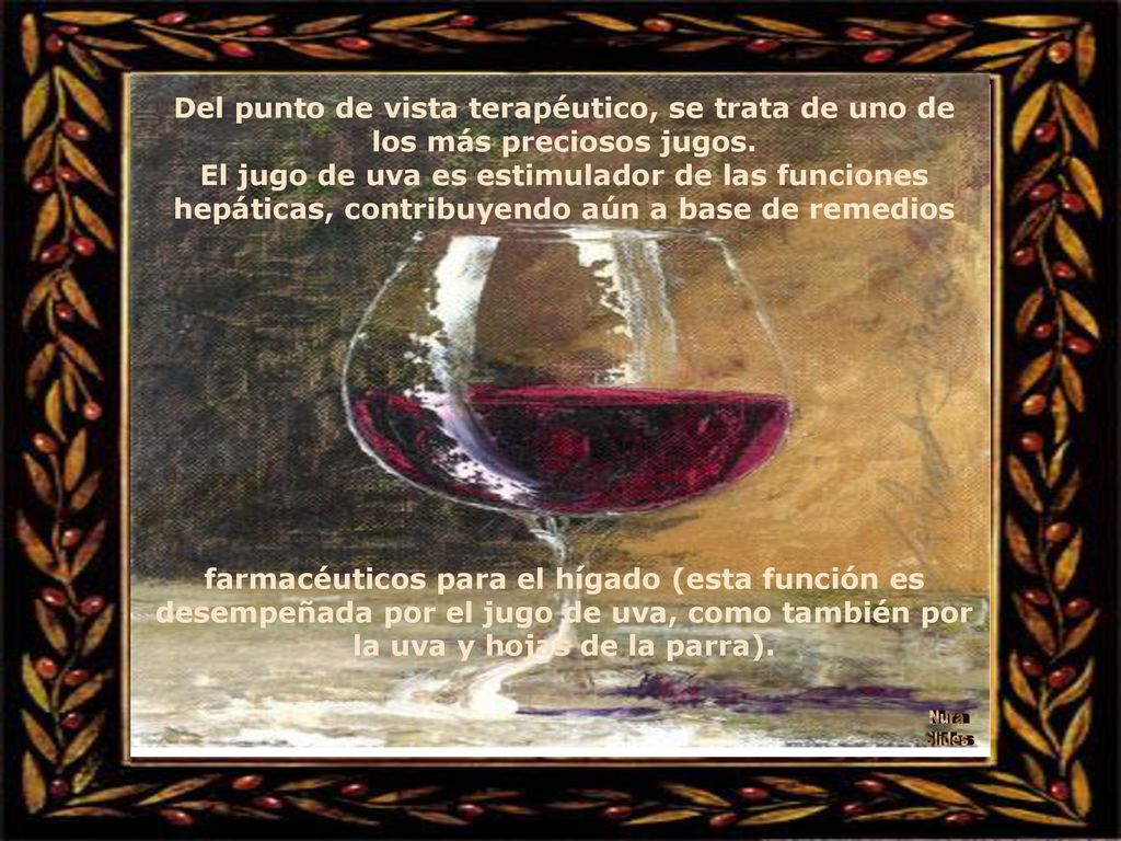 Del punto de vista terapéutico, se trata de uno de los más preciosos jugos.