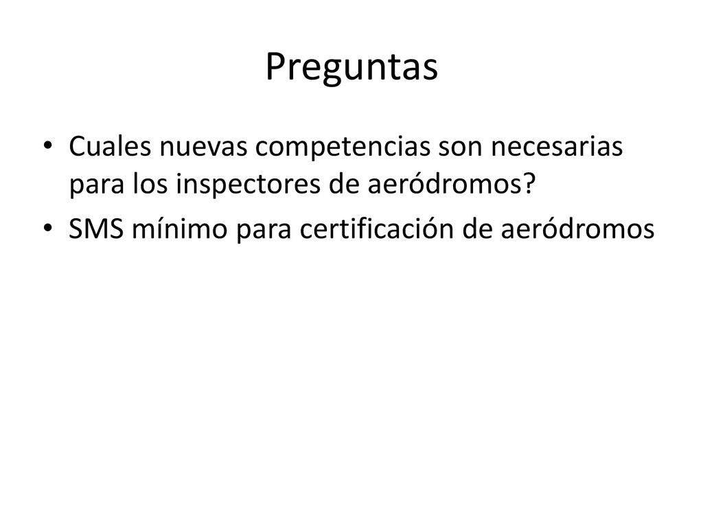 Preguntas Cuales nuevas competencias son necesarias para los inspectores de aeródromos.