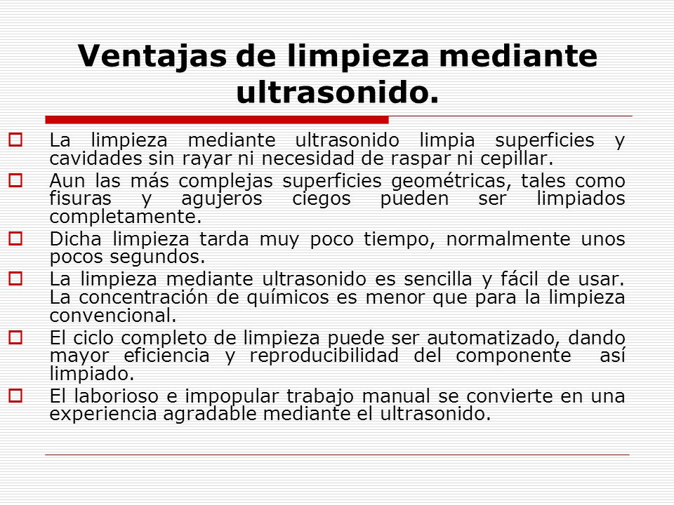Ventajas de limpieza mediante ultrasonido.
