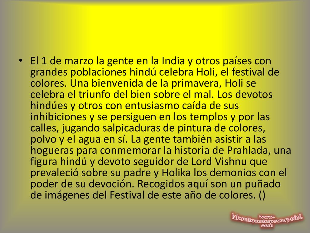 El 1 de marzo la gente en la India y otros países con grandes poblaciones hindú celebra Holi, el festival de colores.