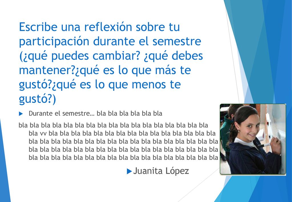 Escribe una reflexión sobre tu participación durante el semestre (¿qué puedes cambiar ¿qué debes mantener ¿qué es lo que más te gustó ¿qué es lo que menos te gustó )