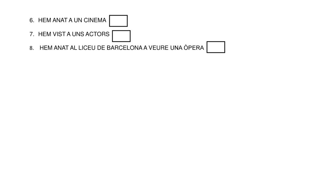 HEM ANAT A UN CINEMA HEM VIST A UNS ACTORS HEM ANAT AL LICEU DE BARCELONA A VEURE UNA ÒPERA
