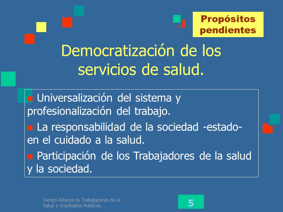 Democratización de los servicios de salud.