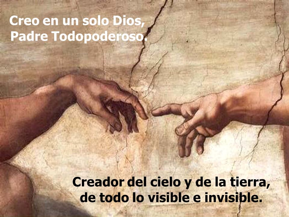 Creador del cielo y de la tierra,