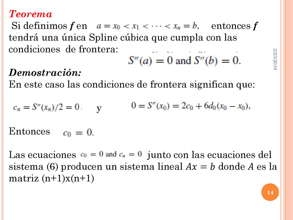 En este caso las condiciones de frontera significan que: y Entonces