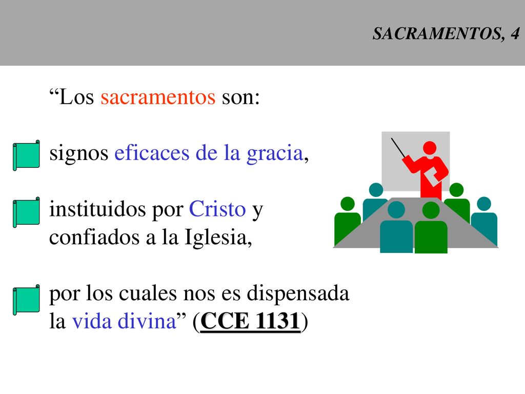 signos eficaces de la gracia, instituidos por Cristo y