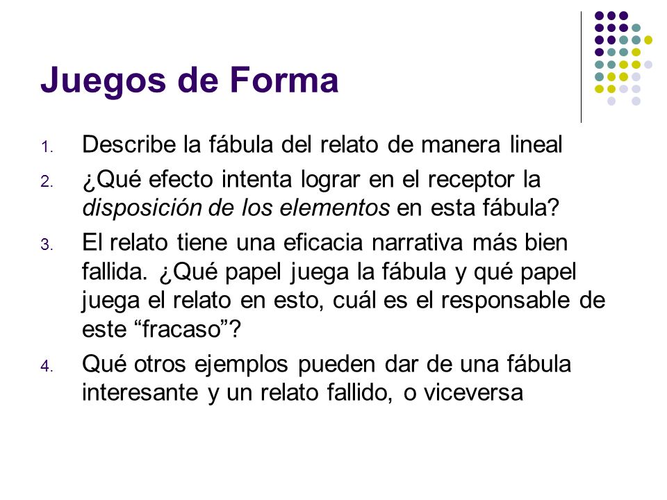 Juegos de Forma Describe la fábula del relato de manera lineal