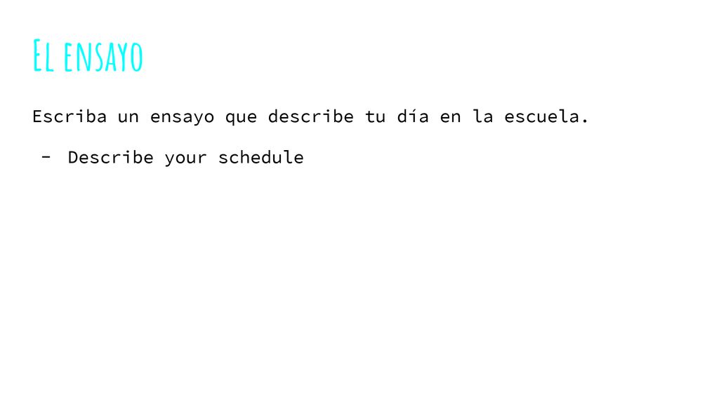 El ensayo Escriba un ensayo que describe tu día en la escuela.