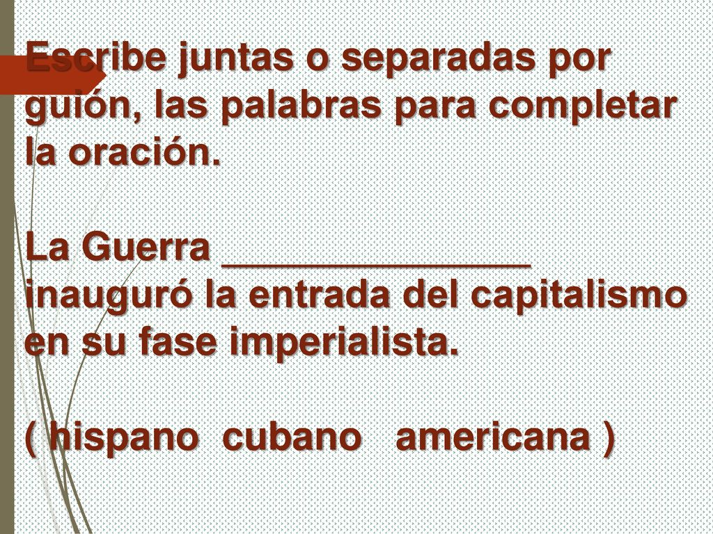 Escribe juntas o separadas por guión, las palabras para completar