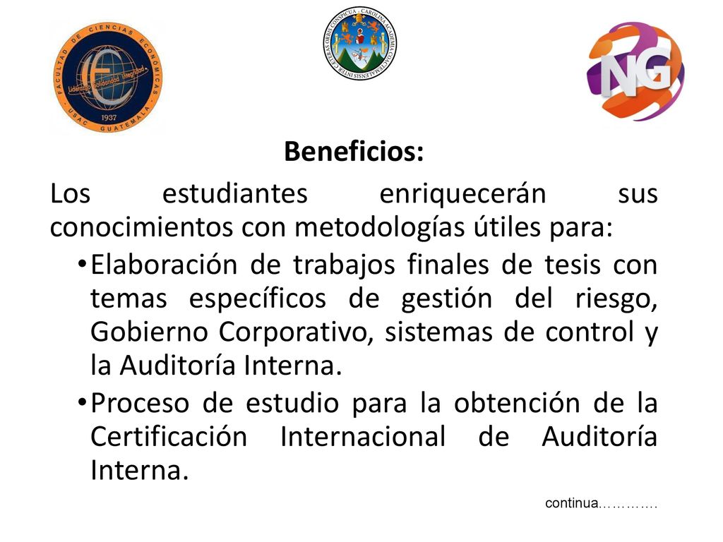 Beneficios: Los estudiantes enriquecerán sus conocimientos con metodologías útiles para: