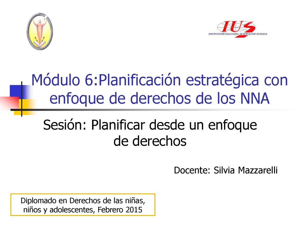 Módulo 6:Planificación estratégica con enfoque de derechos de los NNA