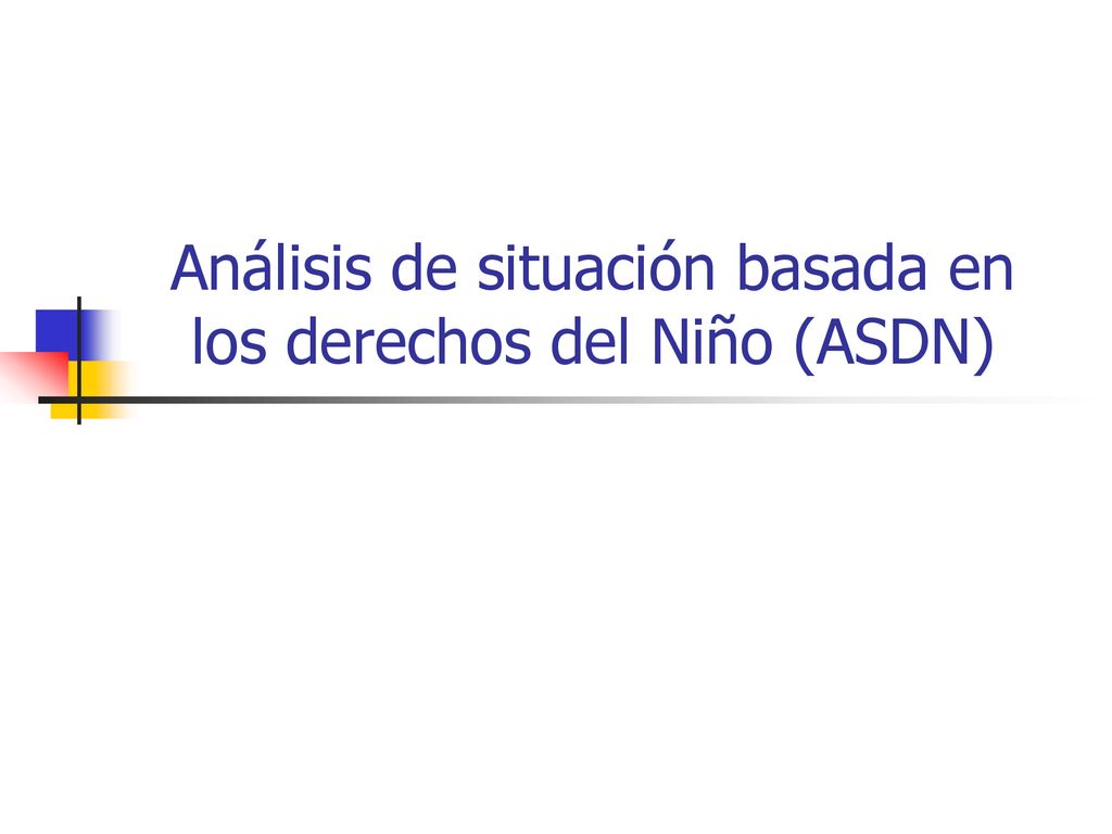 Análisis de situación basada en los derechos del Niño (ASDN)