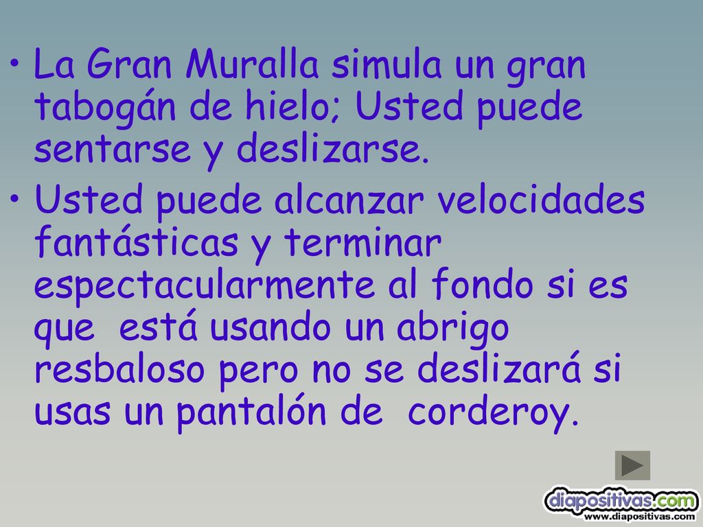 La Gran Muralla simula un gran tabogán de hielo; Usted puede sentarse y deslizarse.