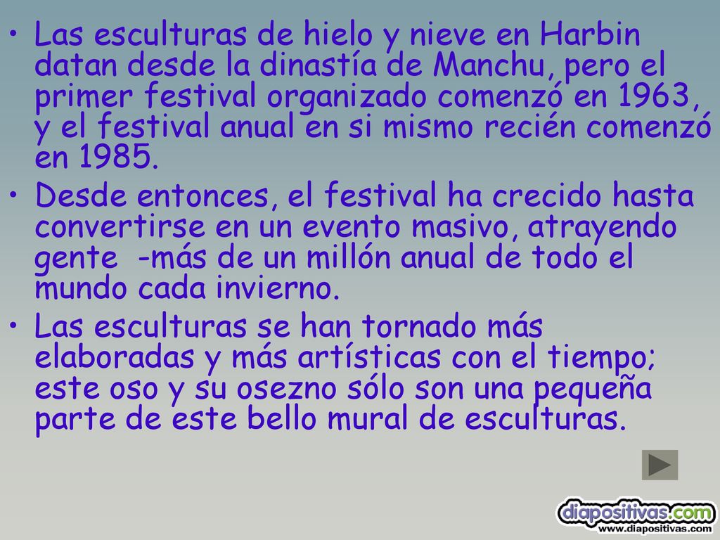 Las esculturas de hielo y nieve en Harbin datan desde la dinastía de Manchu, pero el primer festival organizado comenzó en 1963, y el festival anual en si mismo recién comenzó en 1985.