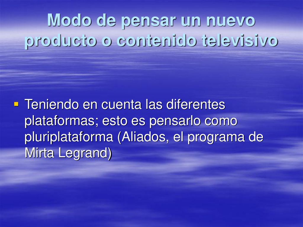 Modo de pensar un nuevo producto o contenido televisivo