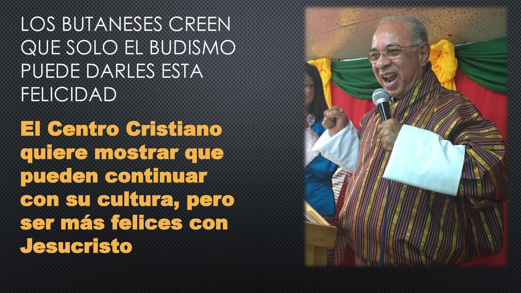 LOS BUTANESES CREEN QUE SOLO EL BUDISMO PUEDE DARLES ESTA FELICIDAD