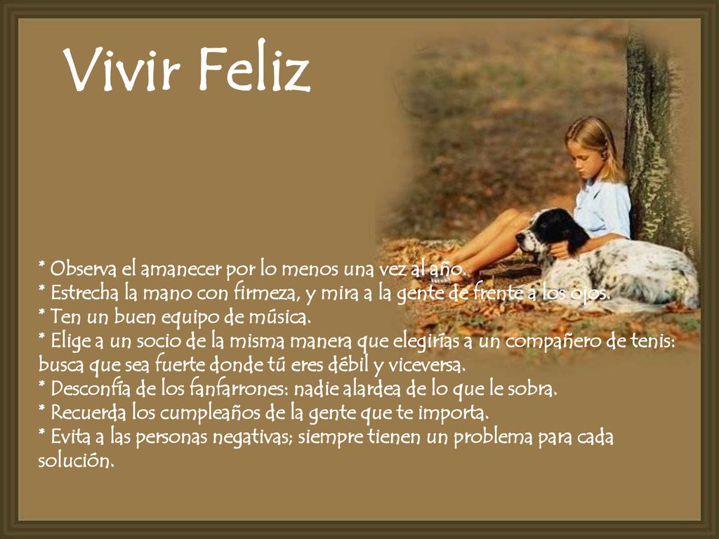 Vivir Feliz * Observa el amanecer por lo menos una vez al año.