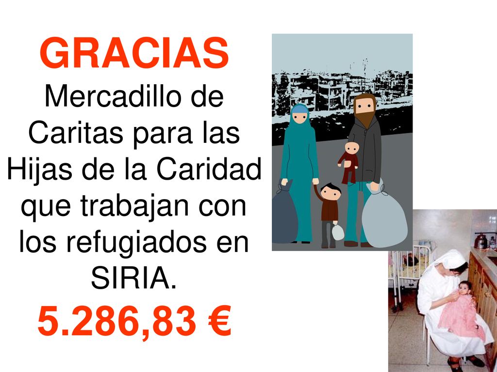 GRACIAS Mercadillo de Caritas para las Hijas de la Caridad que trabajan con los refugiados en SIRIA.