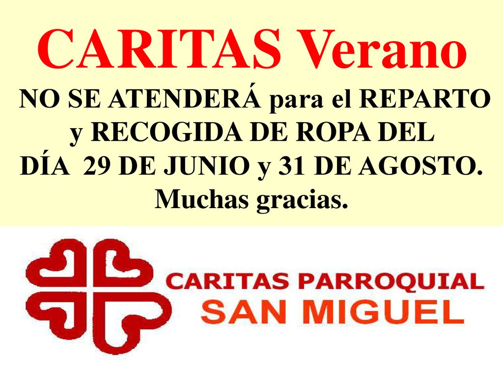 CARITAS Verano NO SE ATENDERÁ para el REPARTO y RECOGIDA DE ROPA DEL DÍA 29 DE JUNIO y 31 DE AGOSTO.