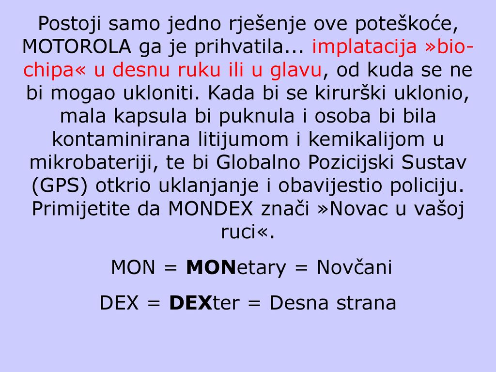 MON = MONetary = Novčani DEX = DEXter = Desna strana