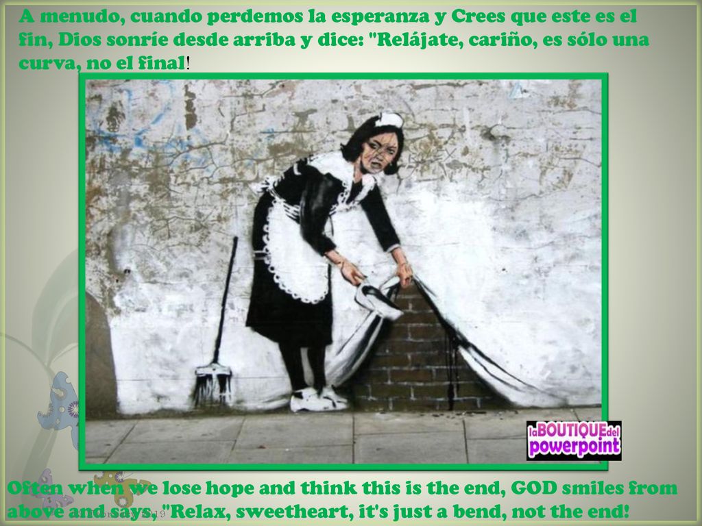 A menudo, cuando perdemos la esperanza y Crees que este es el fin, Dios sonríe desde arriba y dice: Relájate, cariño, es sólo una curva, no el final!
