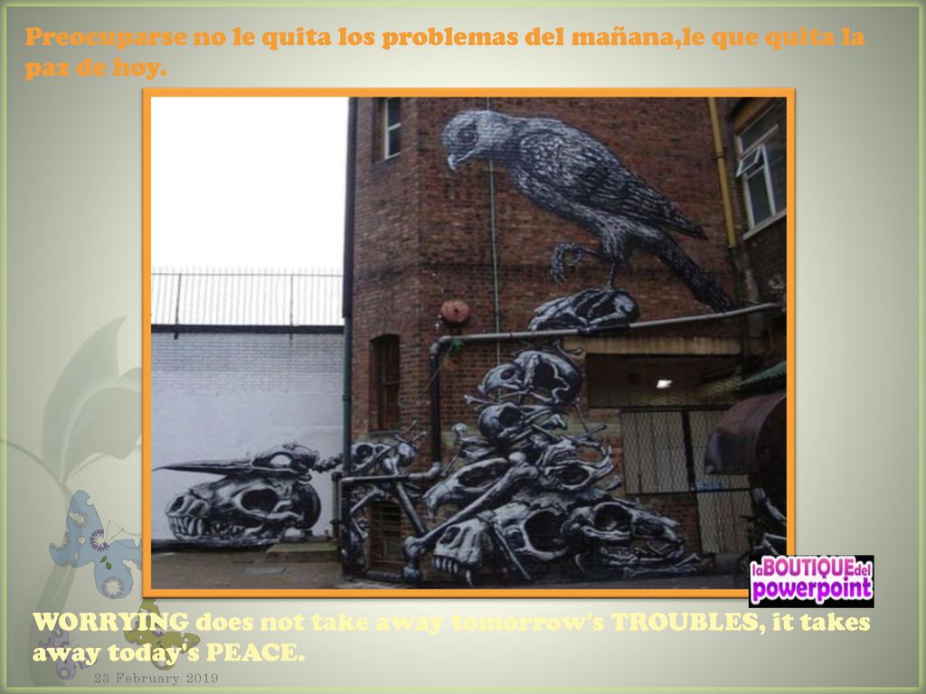 Preocuparse no le quita los problemas del mañana,le que quita la paz de hoy.