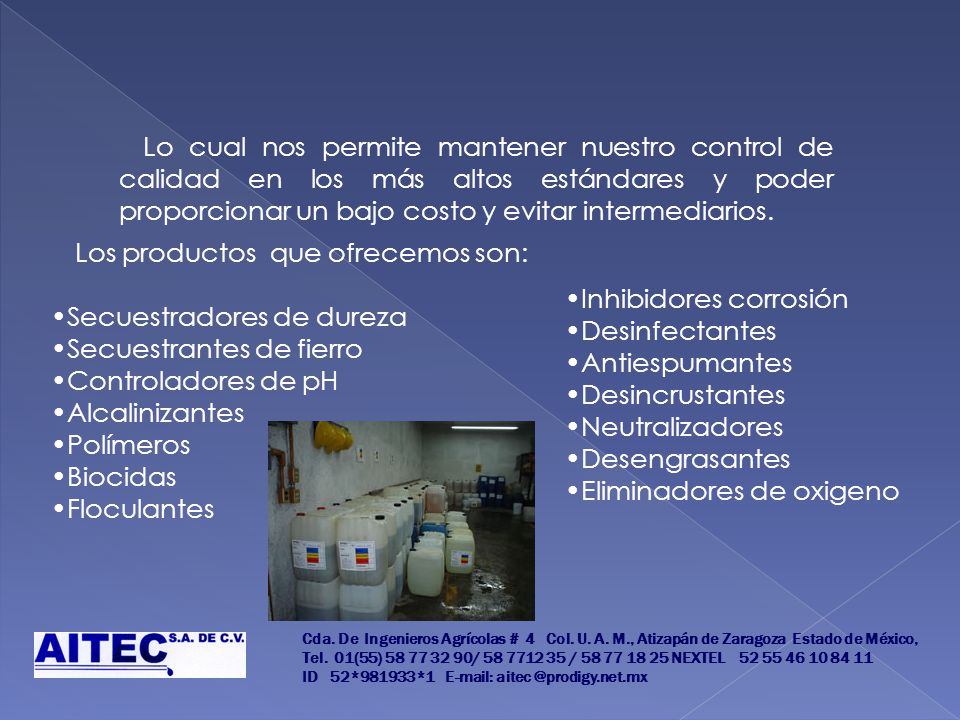 Los productos que ofrecemos son: Secuestradores de dureza