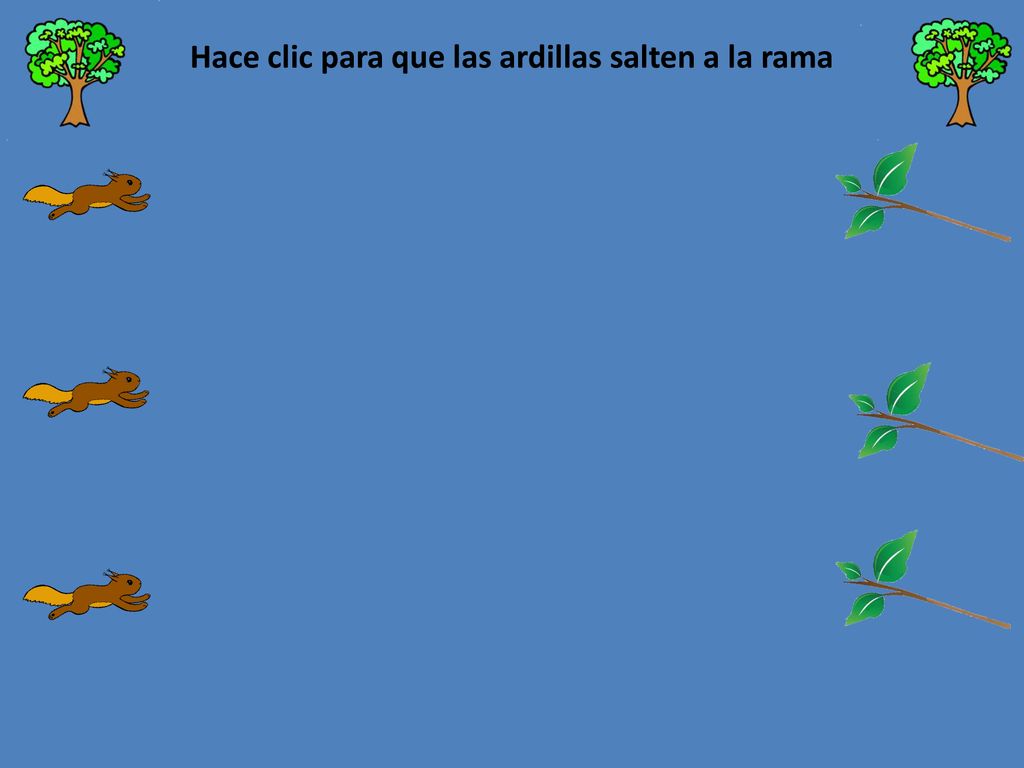 Hace clic para que las ardillas salten a la rama