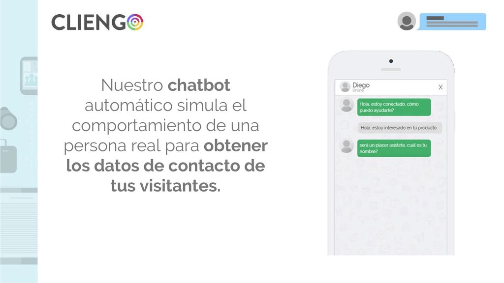 Nuestro chatbot automático simula el comportamiento de una persona real para obtener los datos de contacto de tus visitantes.