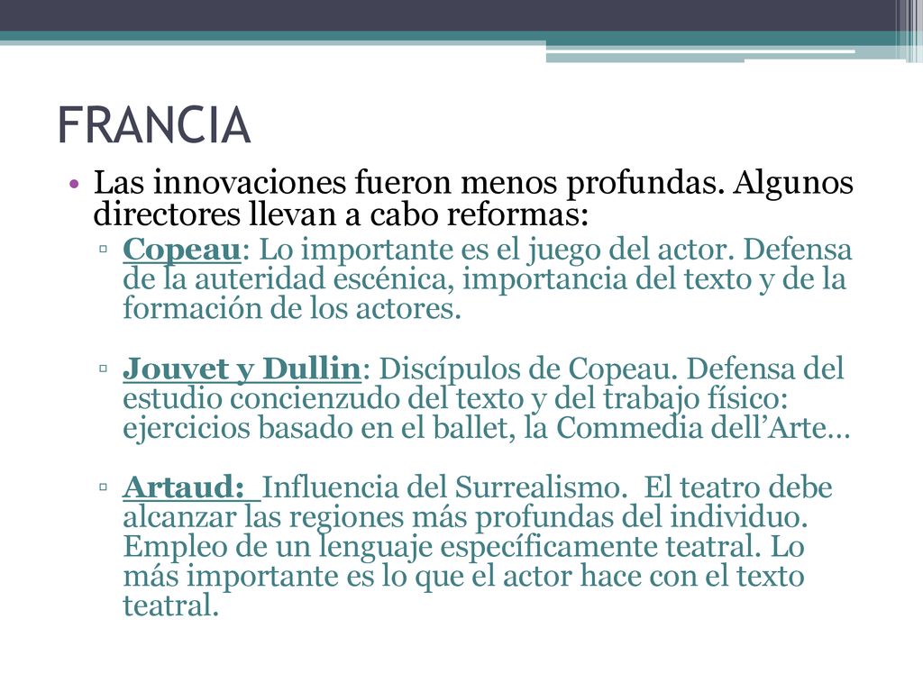 FRANCIA Las innovaciones fueron menos profundas. Algunos directores llevan a cabo reformas: