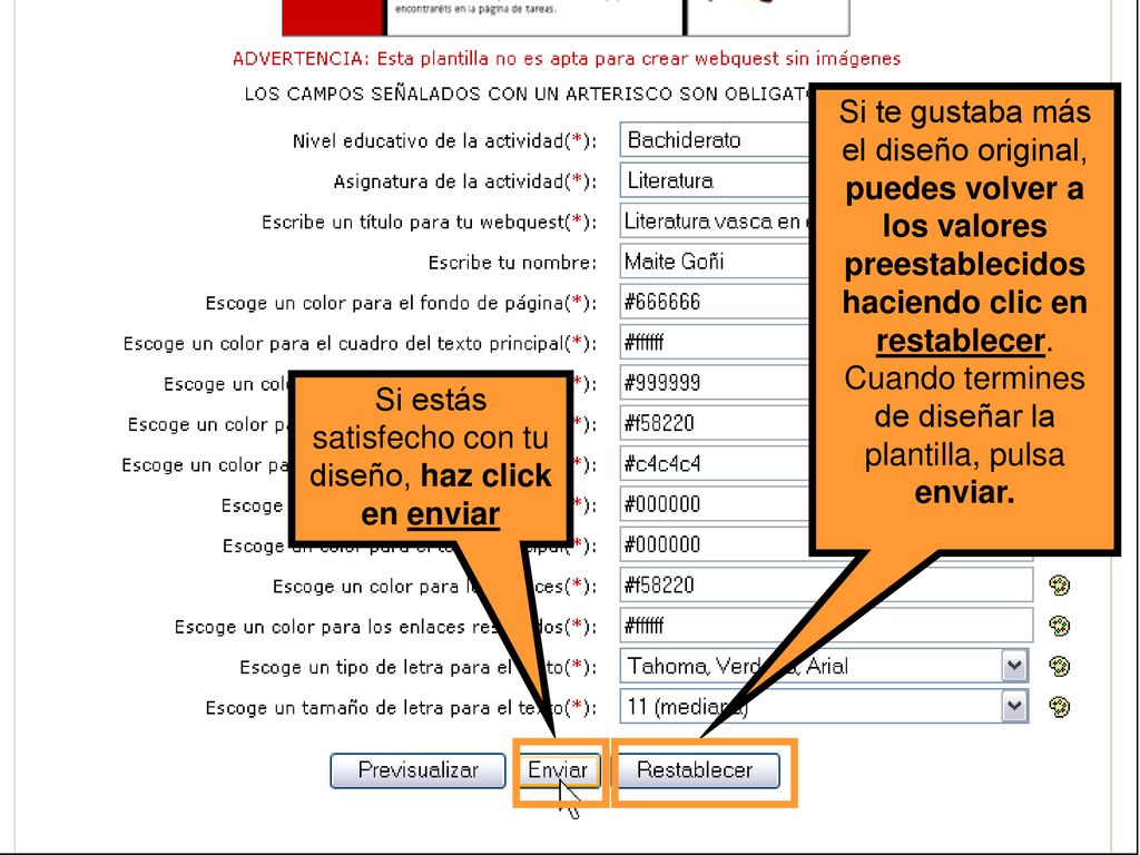 Si estás satisfecho con tu diseño, haz click en enviar