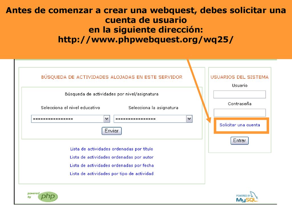 Antes de comenzar a crear una webquest, deberás solicitar una