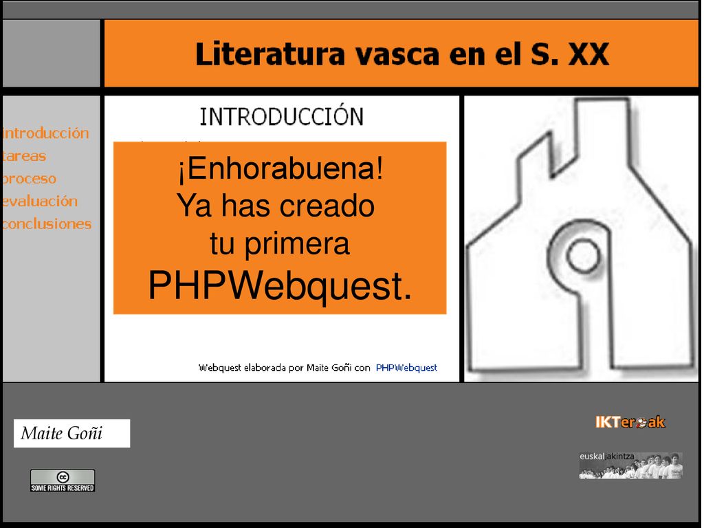 ¡Enhorabuena! Ya has creado tu primera PHPWebquest. Maite Goñi