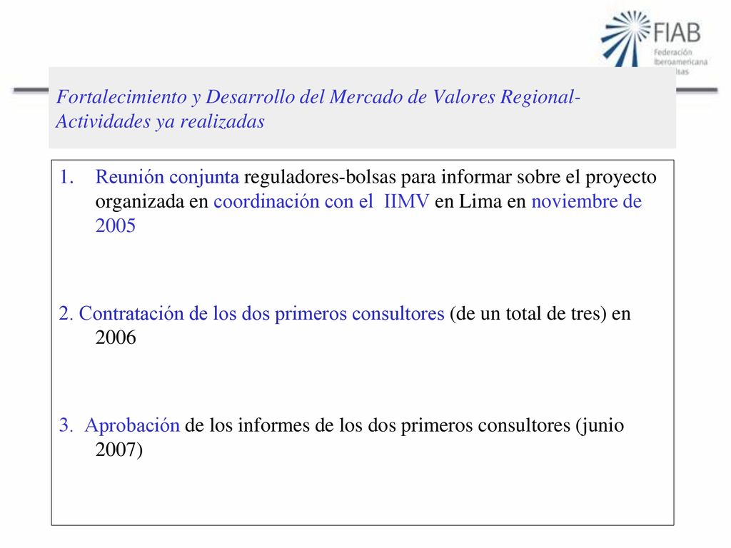Fortalecimiento y Desarrollo del Mercado de Valores Regional- Actividades ya realizadas