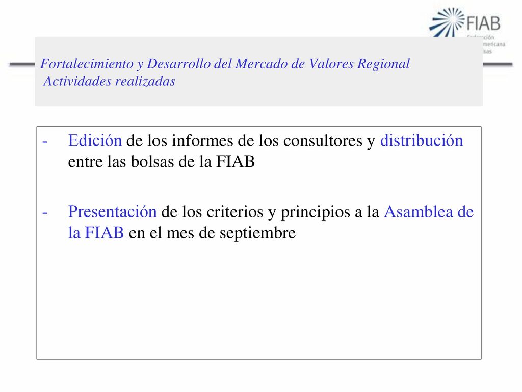 Fortalecimiento y Desarrollo del Mercado de Valores Regional Actividades realizadas