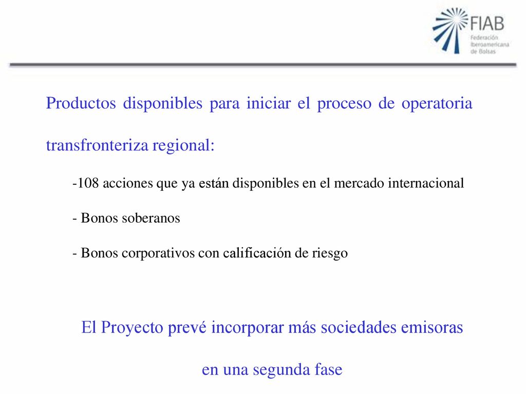 El Proyecto prevé incorporar más sociedades emisoras