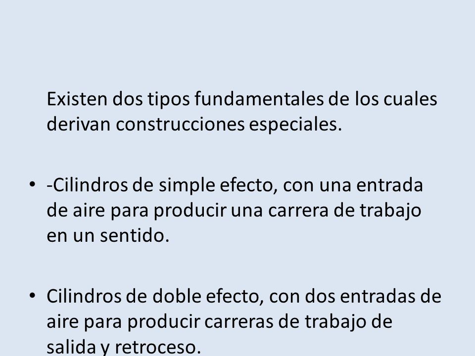 Existen dos tipos fundamentales de los cuales derivan construcciones especiales.