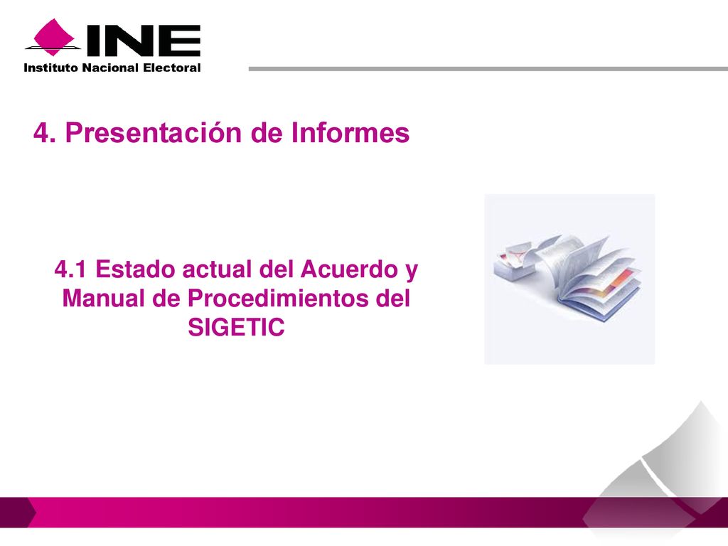 4.1 Estado actual del Acuerdo y Manual de Procedimientos del SIGETIC