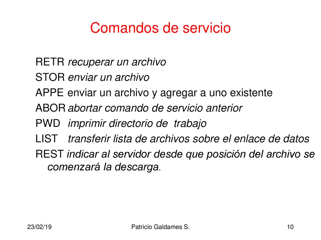 Comandos de servicio RETR recuperar un archivo STOR enviar un archivo