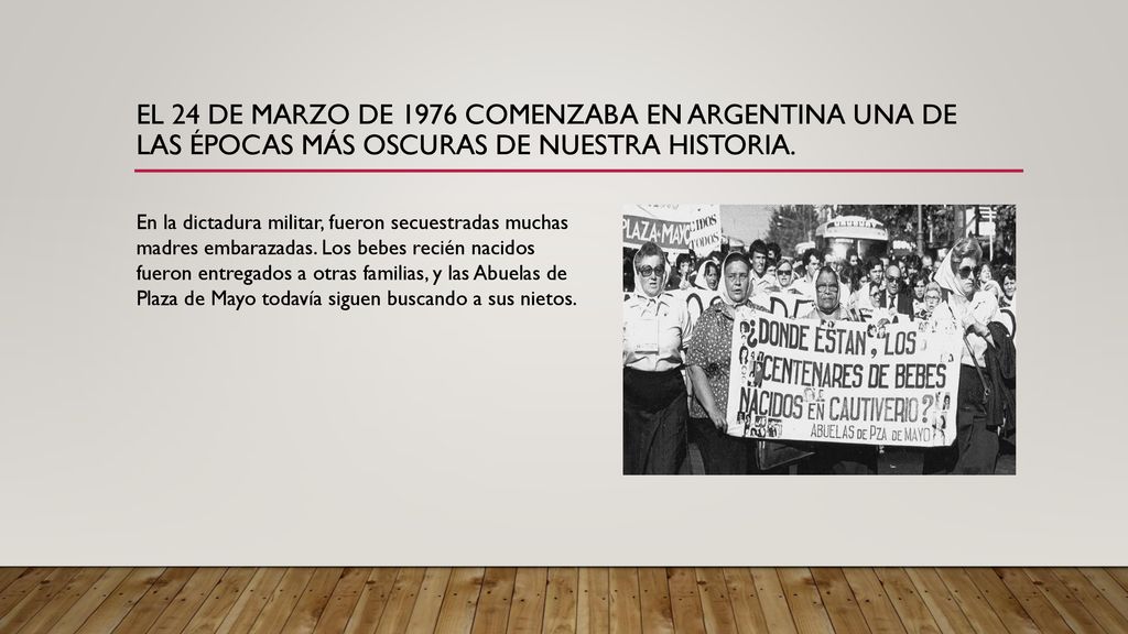 El 24 de marzo de 1976 comenzaba en Argentina una de las épocas más oscuras de nuestra historia.