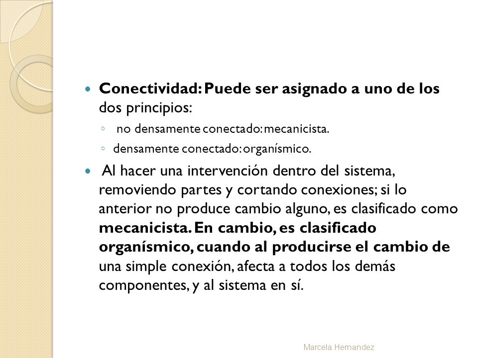 Conectividad: Puede ser asignado a uno de los dos principios: