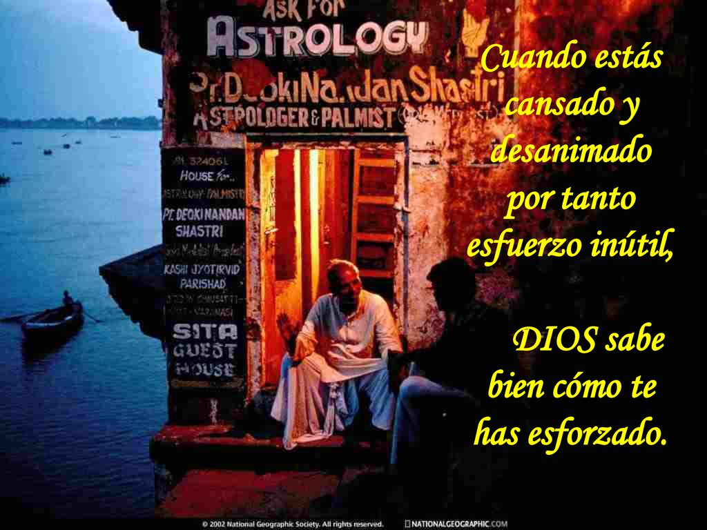 Cuando estás cansado y desanimado por tanto esfuerzo inútil, DIOS sabe bien cómo te has esforzado.