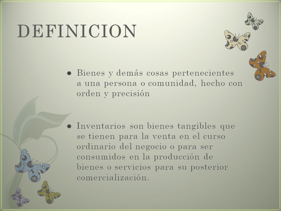 DEFINICION Bienes y demás cosas pertenecientes a una persona o comunidad, hecho con orden y precisión.