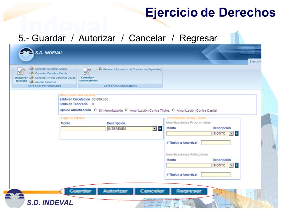 Ejercicio de Derechos 5.- Guardar / Autorizar / Cancelar / Regresar