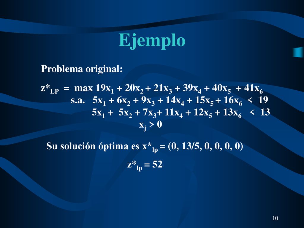Su solución óptima es x*lp = (0, 13/5, 0, 0, 0, 0)