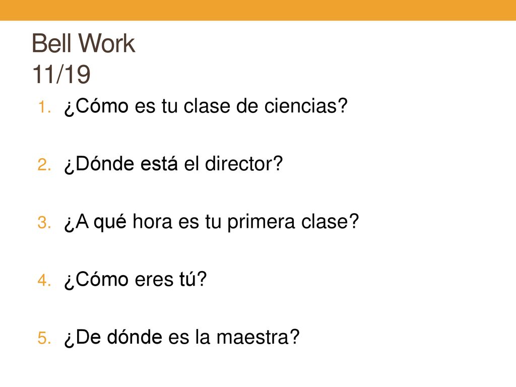 Bell Work 11/19 ¿Cómo es tu clase de ciencias